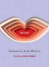 The Kiss – Intimacies from Writers