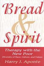 Bread & Spirit – Therapy with the New Poor – Diversity of Race, Culture, & Values