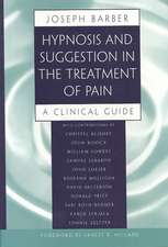 Hypnosis & Suggestion in the Treatment of Pain – A Clinical Guide