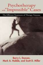 Psychotherapy with "Impossible" Cases – The Efficient Tratment of Therapy Victims