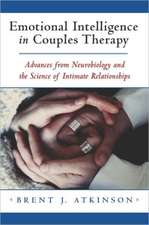 Emotional Intelligence in Couples Therapy – Advances from Neurobiology and Science of Human Nature