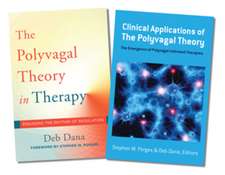 Polyvagal Theory in Therapy / Clinical Applications of the Polyvagal Theory Two–Book Set