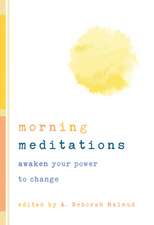 Morning Meditations – Awaken Your Power to Change