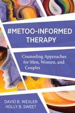 MeToo–Informed Therapy – Counseling Approaches for Men, Women, and Couples