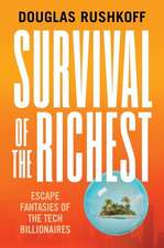 Survival of the Richest – Escape Fantasies of the Tech Billionaires