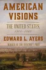 American Visions – The United States, 1800–1860