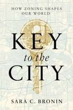 Key to the City – How Zoning Shapes Our World