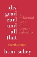 Div, Grad, Curl and All That – An Informal Text on Vector Calculus 4e