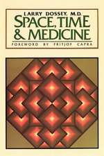 Space, Time & Medicine: An Important Re-Interpretation of Freudian Theory