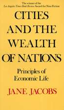 Cities and the Wealth of Nations: Principles of Economic Life