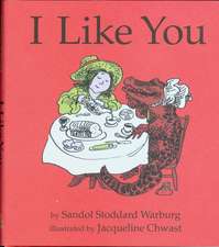 I Like You: A Valentine's Day Book For Kids