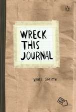 Wreck This Journal: To Create Is to Destroy