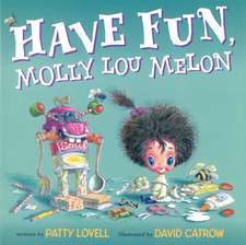 Have Fun, Molly Lou Melon