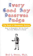 Every Good Boy Deserves Fudge: The Book of Mnemonic Devices