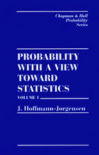 Probability With a View Towards Statistics, Two Volume Set