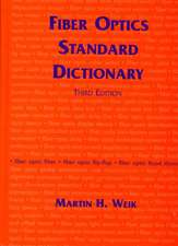 Fiber Optics Standard Dictionary