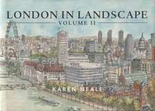 Neale, K: London in Landscape