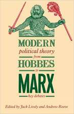 Modern Political Theory from Hobbes to Marx: Key Debates