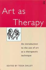 Art as Therapy: An Introduction to the Use of Art as a Therapeutic Technique