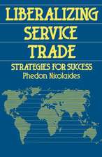 Liberalizing Service Trade: Strategies for Success