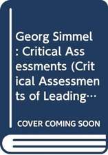 Georg Simmel: Critical Assessments