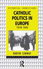 Catholic Politics in Europe, 1918-1945