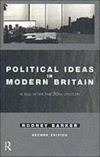 Political Ideas in Modern Britain: In and After the Twentieth Century