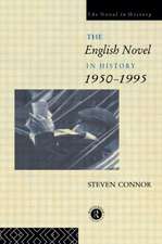 The English Novel in History, 1950 to the Present