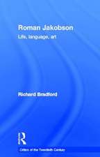 Roman Jakobson: Life, Language and Art