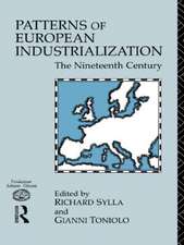 Patterns of European Industrialisation: The Nineteenth Century