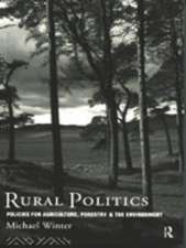 Rural Politics: Policies for Agriculture, Forestry and the Environment