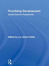 Practising Development: Social Science Perspectives