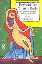 Beyond the Natural Body: An Archaeology of Sex Hormones