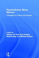 Psychodrama Since Moreno: Innovations in Theory and Practice