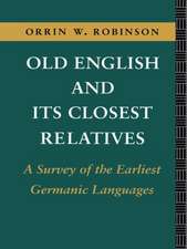 Old English and its Closest Relatives: A Survey of the Earliest Germanic Languages