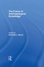 The Future of Anthropological Knowledge