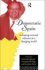 Democratic Spain: Reshaping External Relations in a Changing World