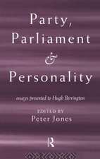 Party, Parliament and Personality: Essays Presented to Hugh Berrington