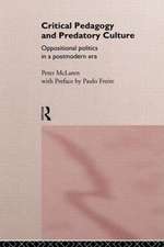 Critical Pedagogy and Predatory Culture: Oppositional Politics in a Postmodern Era