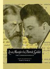 Lewis Mumford and Patrick Geddes: The Correspondence