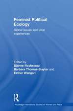 Feminist Political Ecology: Global Issues and Local Experience