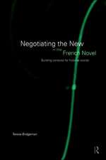 Negotiating the New in the French Novel: Building Contexts for Fictional Worlds