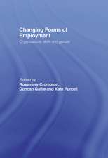 Changing Forms of Employment: Organizations, Skills and Gender