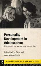 Personality Development In Adolescence: A Cross National and Lifespan Perspective