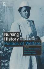 Nursing History and the Politics of Welfare