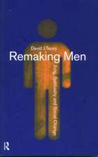 Remaking Men: Jung, Spirituality and Social Change