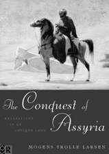 The Conquest of Assyria: Excavations in an Antique Land