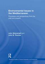 Environmental Issues in the Mediterranean: Processes and Perspectives from the Past and Present