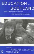 Education in Scotland: Policy and Practice from Pre-School to Secondary