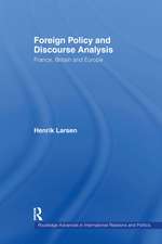 Foreign Policy and Discourse Analysis: France, Britain and Europe